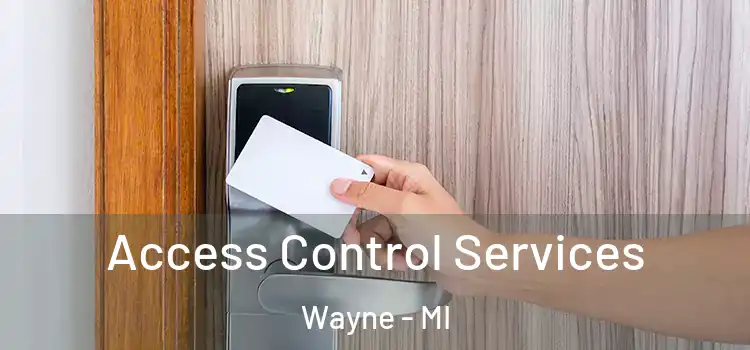 Access Control Services Wayne - MI