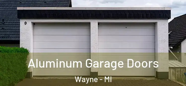  Aluminum Garage Doors Wayne - MI