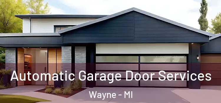  Automatic Garage Door Services Wayne - MI