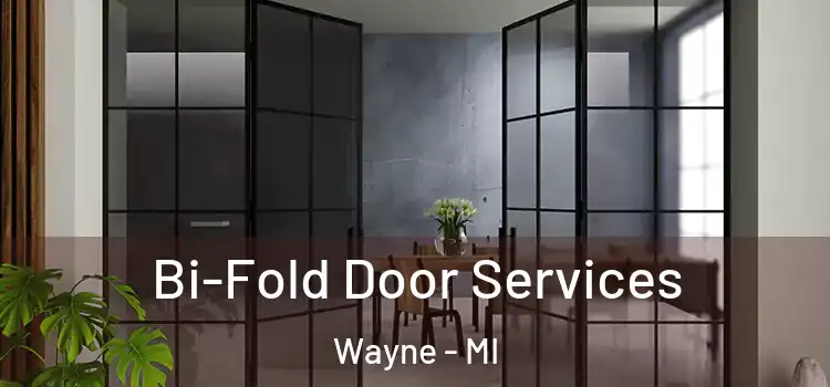  Bi-Fold Door Services Wayne - MI