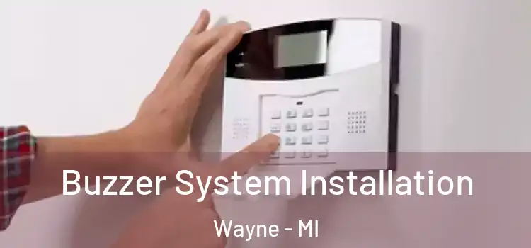  Buzzer System Installation Wayne - MI