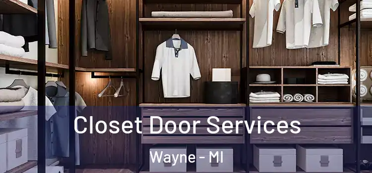 Closet Door Services Wayne - MI