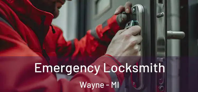  Emergency Locksmith Wayne - MI