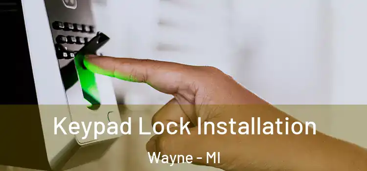  Keypad Lock Installation Wayne - MI