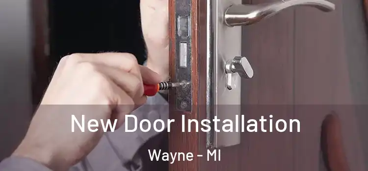 New Door Installation Wayne - MI