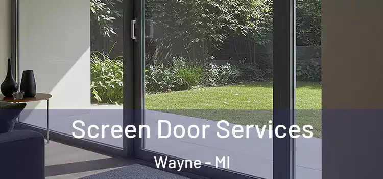  Screen Door Services Wayne - MI