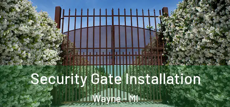 Security Gate Installation Wayne - MI