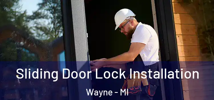 Sliding Door Lock Installation Wayne - MI